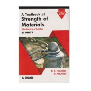 A Textbook of strength of Materials SI Units by R.S Khurmi