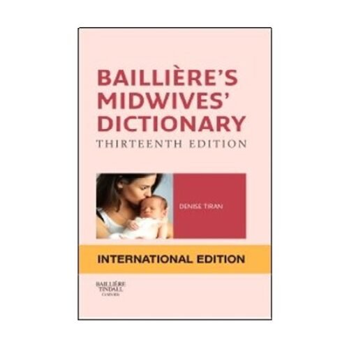 Bailliere’s Midwives Dictionary