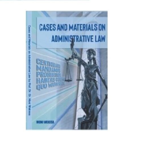 Cases and Materials on Administrative Law by Moni Wekesa