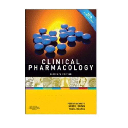 Clinical Pharmacology by Peter N. Bennett &  Morris