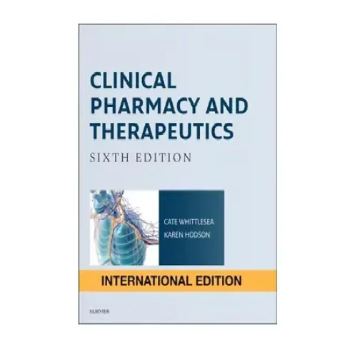 Clinical Pharmacy and Therapeutics International edition by Cate Whittlesea