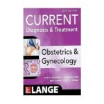 Current Diagnosis & Treatment Obstetrics & Gynecology by Alan H. Decherney
