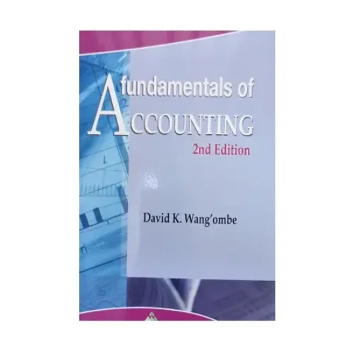Fundamentals of Accounting 2nd Edition by David K. Wang’ombe