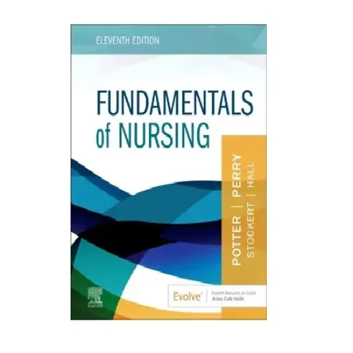Fundamentals of Nursing by Potter & Perry