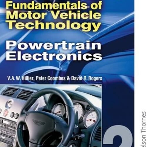 Hillier’s Fundamentals of Motor Vehicle Technology Powertarin Electronics by V.A.W