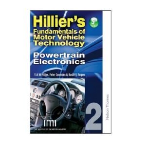 Hillier’s Fundamentals of Motor Vehicle Technology Powertarin Electronics by V.A.W