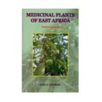 Medicinal Plants of East Africa 3rd Edition by John O.Kokwaro 