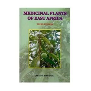 Medicinal Plants of East Africa 3rd Edition by John O.Kokwaro 