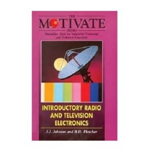 Motivate Introductory Radio and Television Electronics by J.J Johnson & B.D. Fletcher