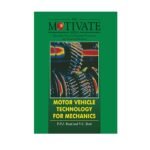 Motivate Motor Vehicle Technology for Mechanics  by R. Brooks, P. Read , V. Reid