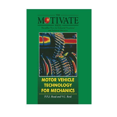 Motivate Motor Vehicle Technology for Mechanics by R. Brooks, P. Read , V. Reid