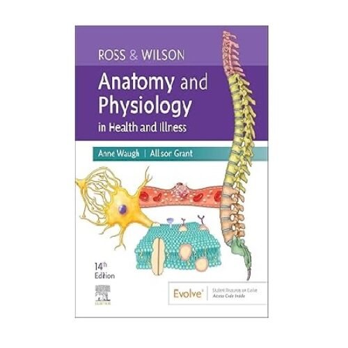 Ross & Wilson Anatomy and Physiology in Health and Illness