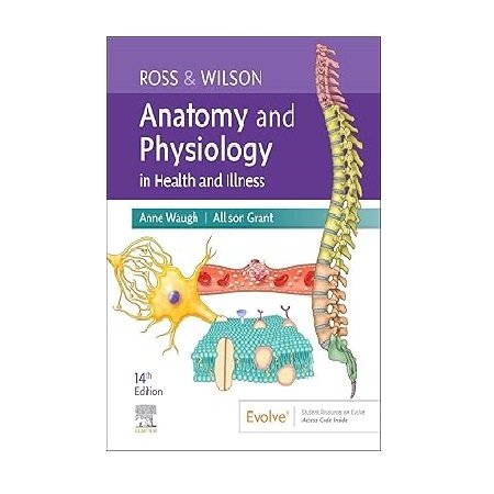 Ross & Wilson Anatomy and Physiology in Health and Illness