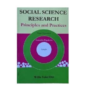 Social Science Research: Principles and Practices by Willis Yuso Oso