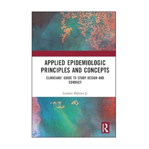 Applied Epidemiologic Principles and Concepts by Laureen’s Holmes Jr.