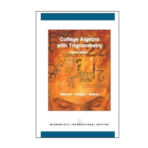 College Algebra with Trigonometry 8th Edition by Barnett