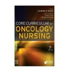 Core Curriculum for Oncology Nursing by Jeannine M. Brant