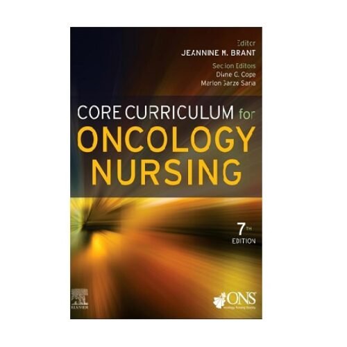 Core Curriculum for Oncology Nursing by Jeannine M. Brant