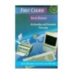 First Course Keyboarding and Document Processing 6th Ed. by A.M Drummond