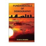 Fundamentals of Demography by Salim M. Omambia