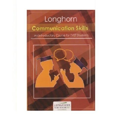 Longhorn Communication Skills A Course for TVET Students