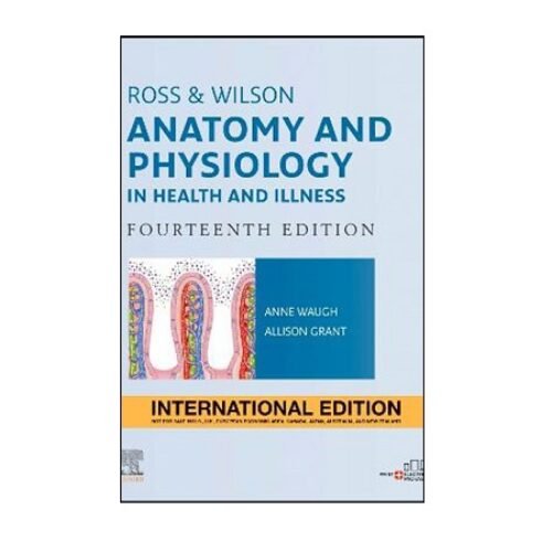 Ross & Wilson Anatomy and Physiology in Health and Illness 14th Edition by Anne Waugh