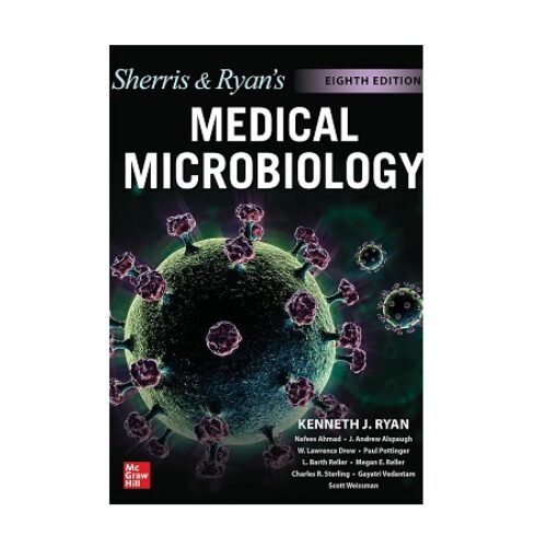Sherris & Ryan’s Medical Microbiology 8th Edition by Nafees Ahmad