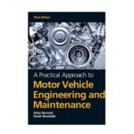 A Practical Approach of Motor Vehicle Engineering and Maintenance by Bonnick Allan