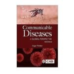 Communicable Diseases A Global Perspective 6th Edition by Roger Weber