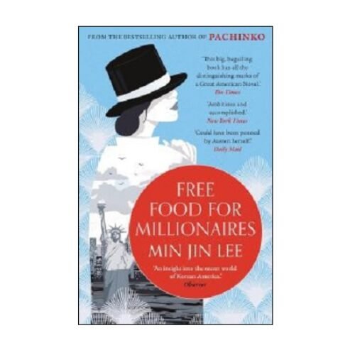 Free Food for Millionaires by Min Jin Lee