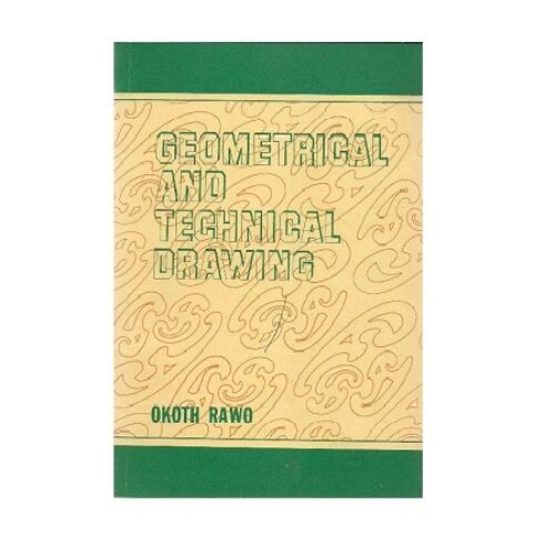 Geometric and Technical Drawing by Okoth Rawo