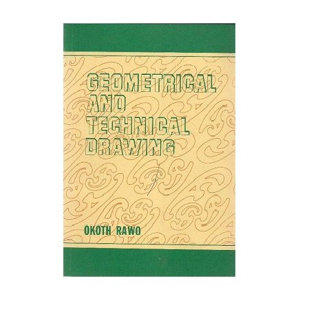 Geometric and Technical Drawing by Okoth Rawo