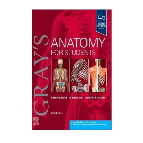 Gray’s Anatomy for Students 5th Edition by Drake R.L. Wayne A.V & Michael W.M