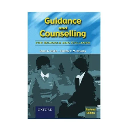 Guidance and Counselling for Schools and Colleges by Dr. Geoffrey Wango