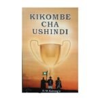 Kikombe cha Ushindi by Kaironge D.M.