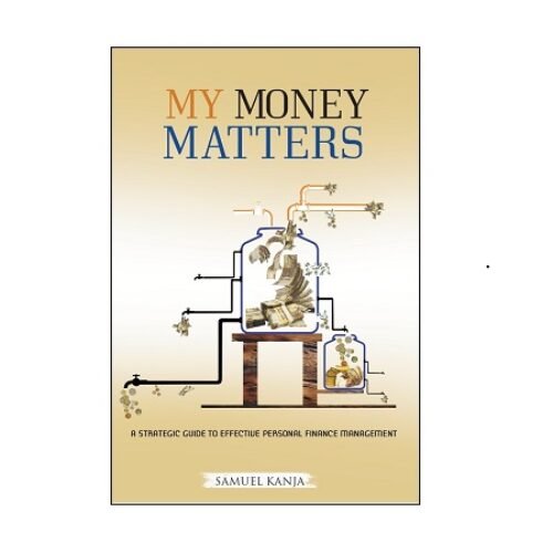 My Money Matters by Samuel Kanja