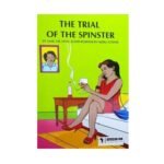 The Trial of the Spinster by Amb. Robinson Njeru Githae